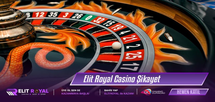 Elit Royal Casino Şikayet
