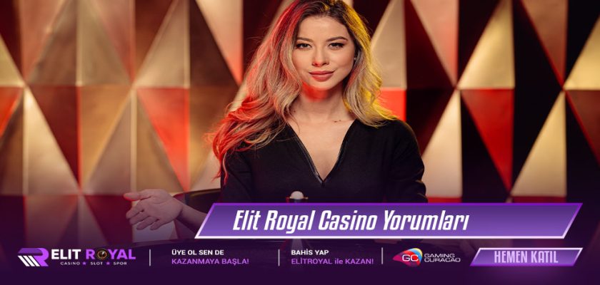 Elit Royal Casino Yorumları